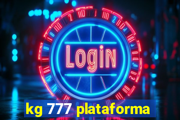 kg 777 plataforma